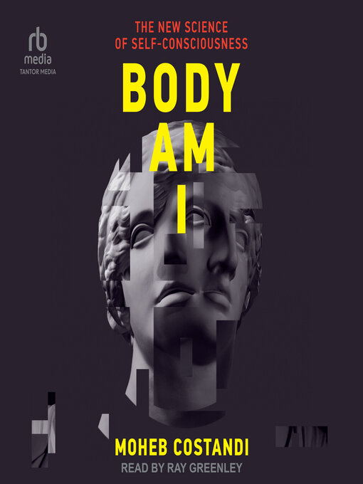 Title details for Body Am I by Moheb Costandi - Available